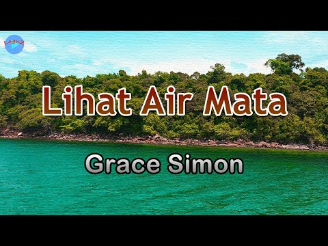 Lihat Air Mata - Grace Simon (lirik Lagu) | Lagu Indonesia  ~ setiap tetes mengandung arti