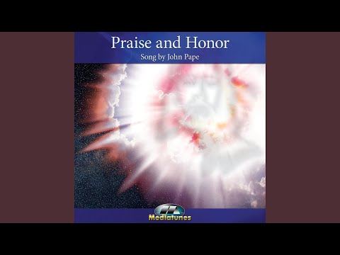 Praise And Honor - John Pape