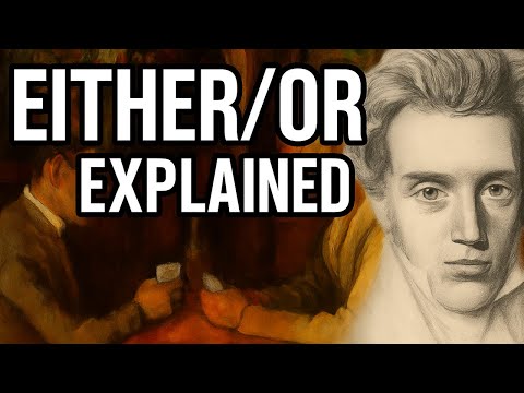 Søren Kierkegaard's Either/Or EXPLAINED (Full Analysis)