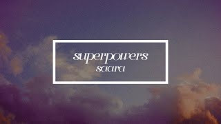 superpowers - saara // lyrics ♡