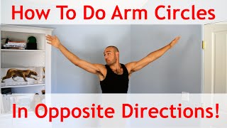 How to do Arm Circles in Opposite Directions with Antranik