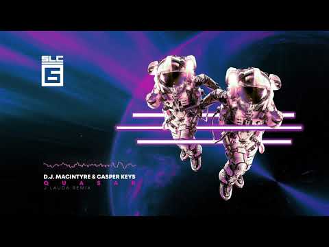 Quasar (J Lauda Remix) - D.J. MacIntyre, Casper Keys