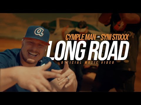 Cymple Man x Syni Stixxx - Long Road (Official Music Video)