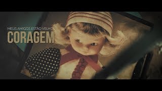 Meus Amigos Estão Velhos (Videoclipe Oficial) - Coragem