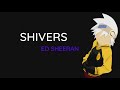 Ed Sheeran Shivers Lyrics
