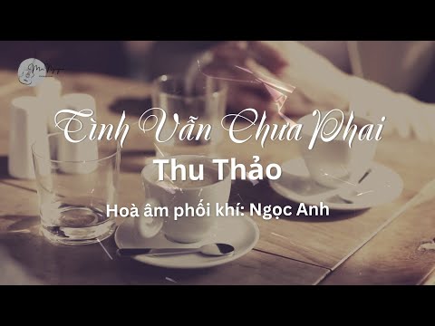 Tình vẫn chưa phai - Thu Thảo