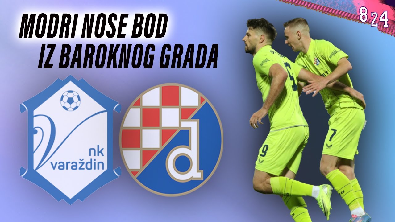 Varaždin - Dinamo 1:1 / Dvajsčetvorka #177