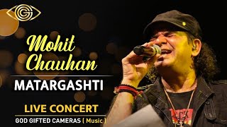 Mohit Chauhan | Matargashti I Shiv Mandir Live Concert I God Gifted Cameras