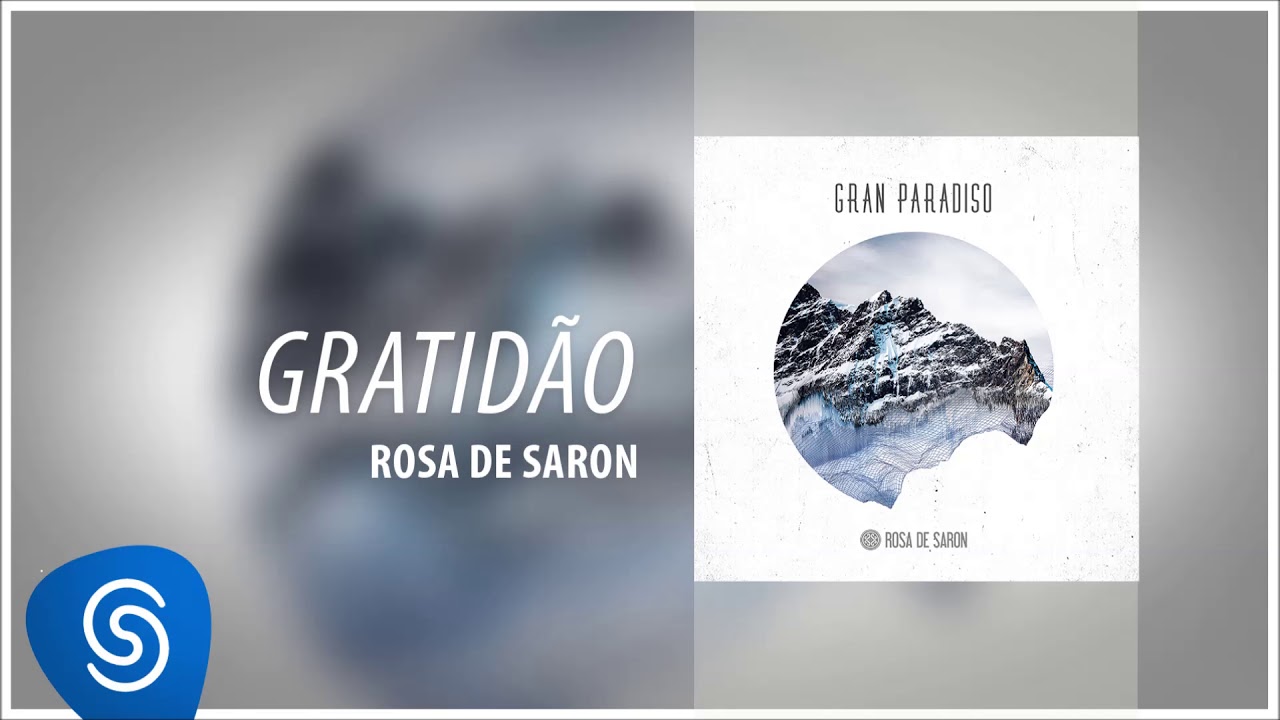 Rosa de Saron - Gratidão (Álbum Gran Paradiso) [Áudio Oficial]