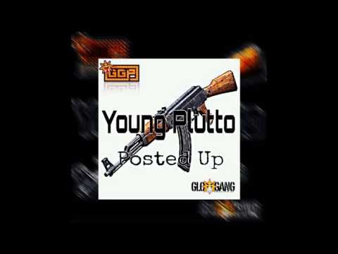 Plutto2Times - Posted Up (GloGang)