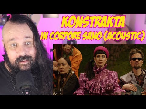 HEAVY METAL SINGER REACTS KONSTRAKTA IN CORPORE SANO (ACOUSTIC BANQUET VERSION)