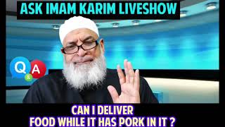 Is it permissible to deliver food that has pork in it ? | Karim AbuZaid