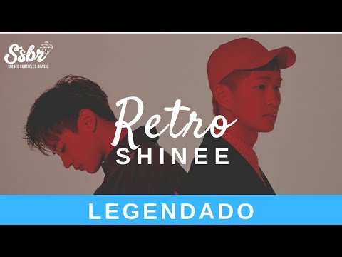 SHINee - Retro (Legendado - PT/BR)