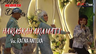 Download lagu Terbaru ! Joget Bareng Manten, Ratna Antika ~ Haruskah Aku Mati || NEDISTA rasa Monata | IDOLA MUSIC mp3