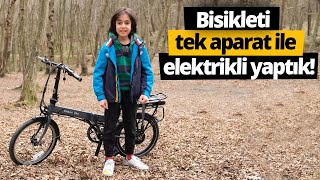 Bisikletimizi elektrikli bisiklete nasıl çevirdik Kerem anlattı!