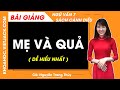 Mẹ và quả Ngữ văn lớp 7 Cánh diều