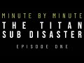 The last hours of the dive to the Titanic in "Minute by Minute: The Titan Sub Disaster" (Episode 1)