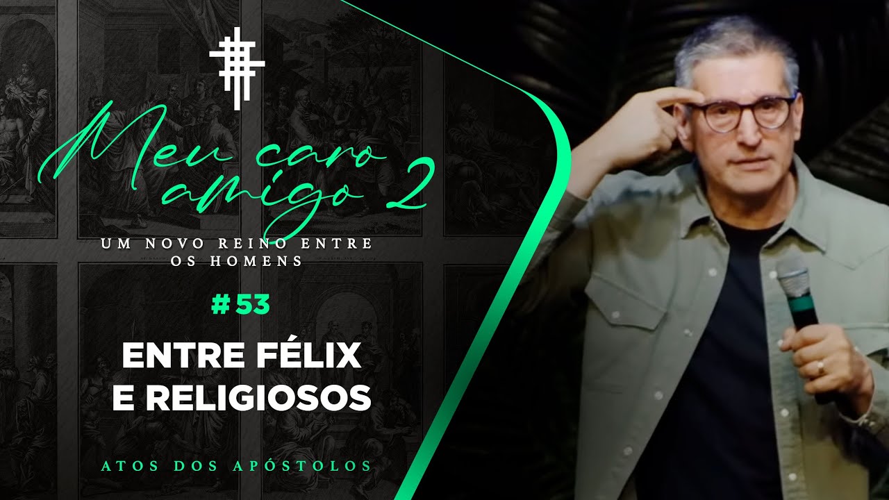 #53 -  Entre Félix e os religiosos - Zé Bruno