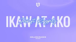 Josh - Ikaw at Ako ft. Kingpilz (Official Lyric Video)