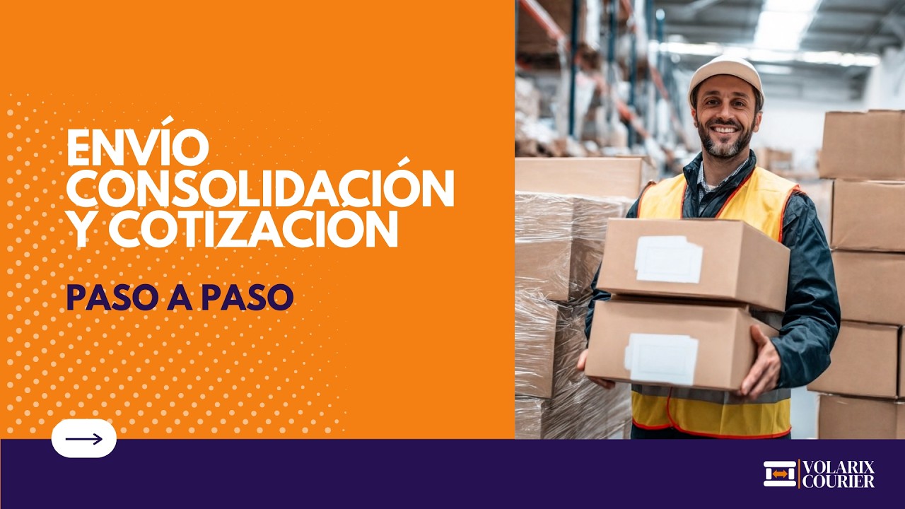 ENVÍO, CONSOLIDACIÓN Y COTIZACIÓN | Volarix Courier