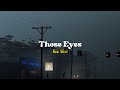Those Eyes New West Speed Up Lyrics Terjemahan