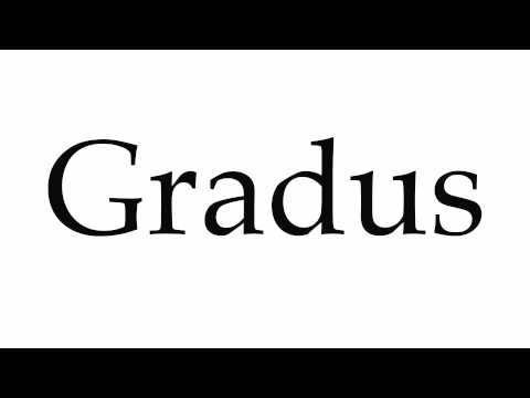 How to Pronounce Gradus