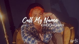 [SUB ESP] Kim Dong Han (김동한) - Call My Name