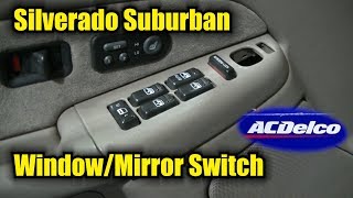 How To Silverado Suburban Master Window Switch Replacement