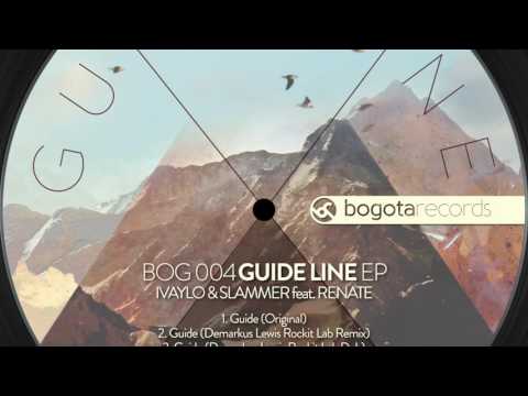 Ivaylo & Slammer feat.Renate - Guide (Tom Gillieron Remix)
