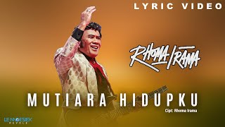 Download lagu Rhoma Irama - Mutiara Hidupku (Lyric) mp3 Download lagu Rhoma Irama - Mutiara Hidupku (Lyric) mp3