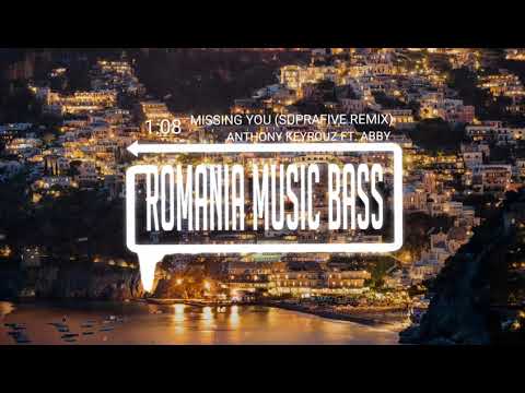 Anthony Keyrouz ft. ABBY - Missing You (Suprafive Remix) (Bass Boosted)