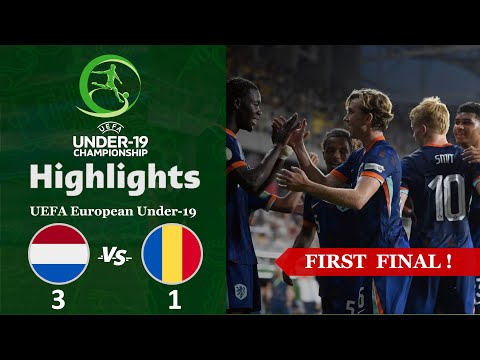 Netherlands vs Romania | UEFA U19 Euro Semi-Finals Highlights | (3-1)