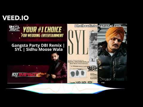 SYL Dhol Remix | Sidhu Moose Wala | Dbi Gangsta Party Dhol Mix | New Punjabi Song