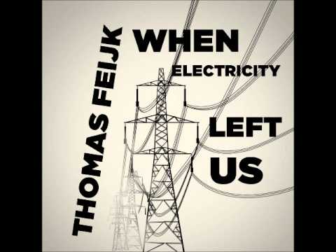 Thomas Feijk - When Electricity Left Us (Original Mix) [Macarize]