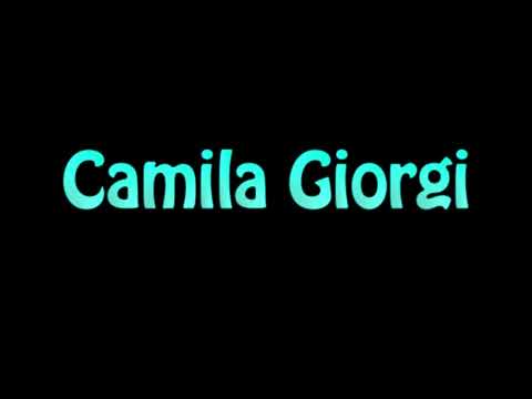 Learn How To Pronounce Camila Giorgi