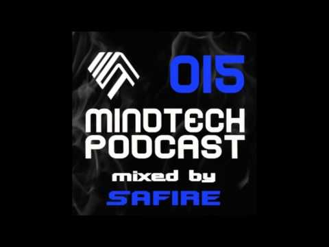 Mindtech Podcast - 015 mixed by Safire