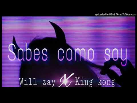 Will Zay ❌ K1ng Mc | Sabes Como Soy