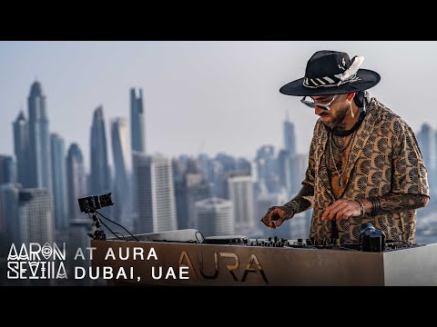 AARON SEVILLA @ AURA SKY DUBAI / AFRO HOUSE MIX