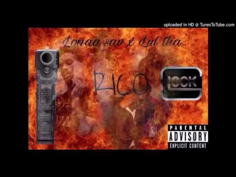 Rico -Lul Tha X Lona Sav