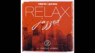 Blank & Jones - Sunny Side Up - Relax Jazzed 2: by Marcus Loeber