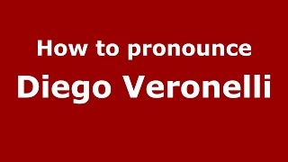 How to pronounce Diego Veronelli