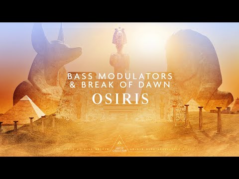 Bass Modulators & Break of Dawn - Osiris (Official Videoclip)