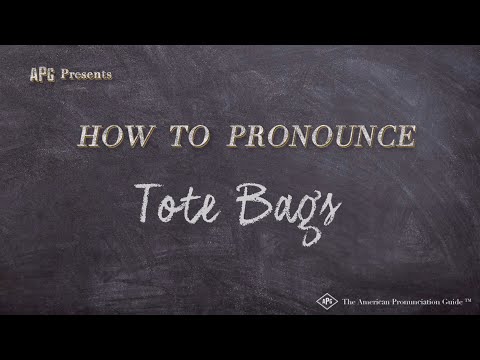 How to Pronounce Tote Bags (Real Life Examples!)