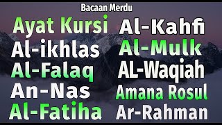 Download lagu Surat Al Fatihah, Ayat kursi, Amana Rosul, 3 Qul, AlMulk, Arrahman, Alwaqiah, Yasin, kahfi Merdu mp3