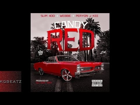 Slim 400 ft. Webbie, Peryon J. Kee - Candy Red [New 2016]