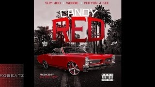 Slim 400 ft. Webbie, Peryon J. Kee - Candy Red [New 2016]