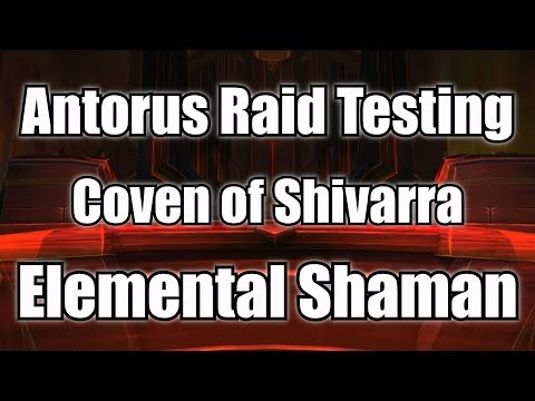 Antorus 7.3.5 Testing - Coven of Gamebreaking Bugs  Normal - Elemental Shaman POV