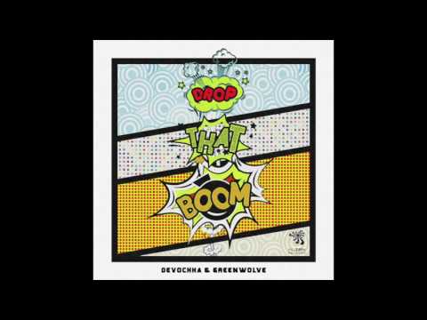 Devochka & Greenwolve - Drop That Boom (Original Mix)
