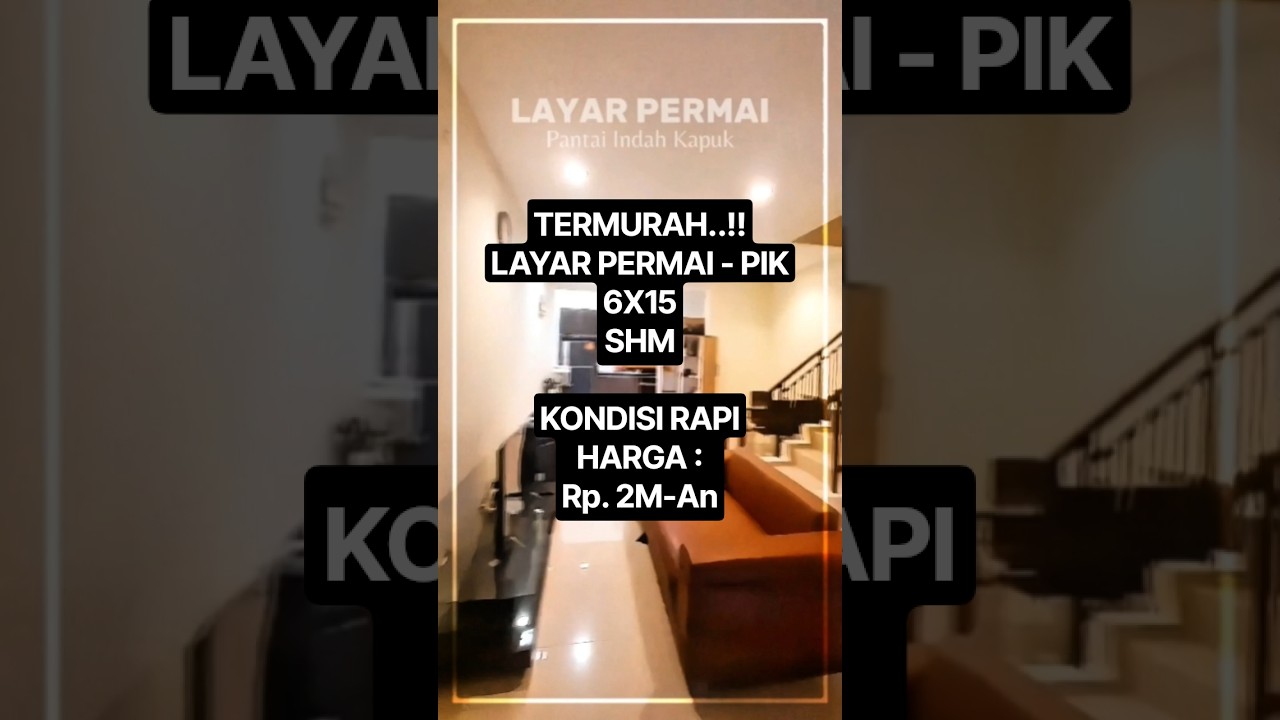 Dijual Butuh Cepat Rumah Siap Huni ( 6X15 ) Layar Permai - Pantai Indah Kapuk