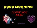Goodmorning Goodmorning Good Morning Babu Status